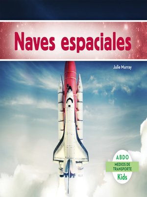 cover image of Naves espaciales (Spaceships) (Spanish Version)